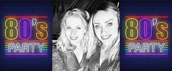 Soirée Années 80 avec Hélène et Aurélie