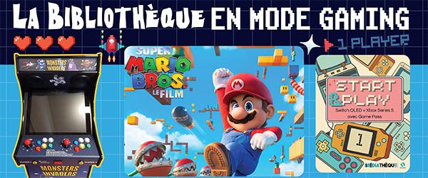 Visuel avec une borne arcade, l'affiche du film Super Mario Bros et l'affiche de l'exposition Start & Play
